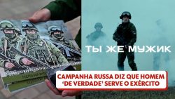 governo-russo-faz-campanha-em-que-diz-que-‘homens-de-verdade’-se-alistam-no-exercito